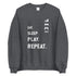 Eat Sleep Play Repeat Sweatshirt